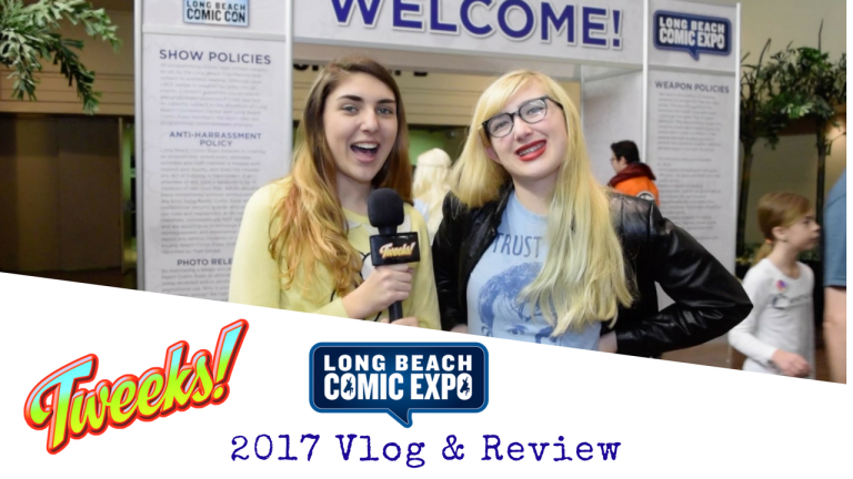 Tweeks Go To Long Beach Comic Expo 2017