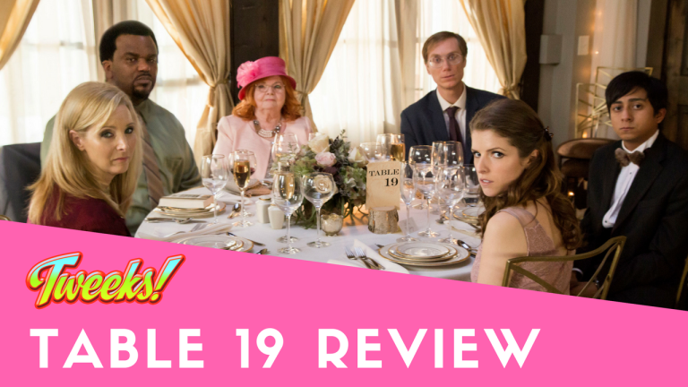 Tweeks: Table 19 Review