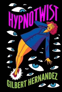 Hypnotwist / Scarlet by Starlight by Gilbert Hernandez