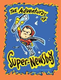 The Adventures of “Super-Newsboy”