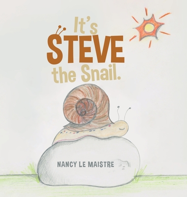 It’s Steve the Snail.