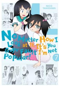 No Matter How I Look at It, It’s You Guys’ Fault I’m Not Popular!, Volume 7