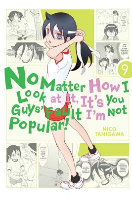 No Matter How I Look at It, It’s You Guys’ Fault I’m Not Popular!, Volume 9