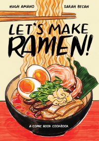Let’s Make Ramen!: A Comic Book Cookbook