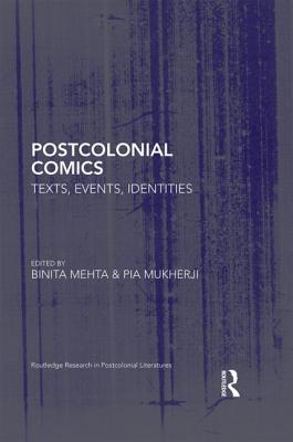 Postcolonial Comics: Texts, Events, Identities