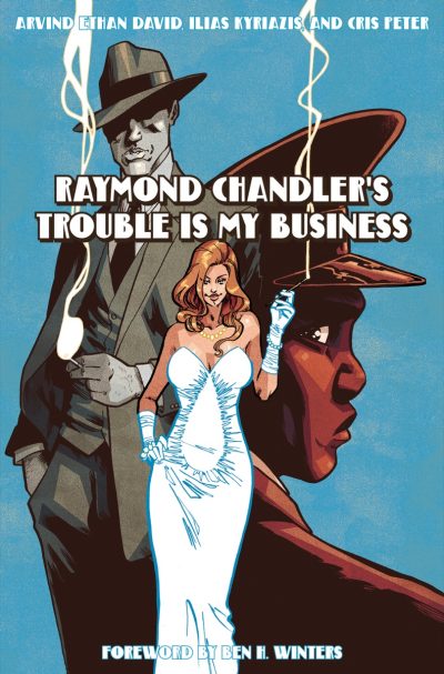 Raymond Chandler’s Trouble Is My Business
