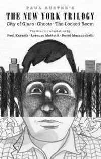 Paul Auster’s the New York Trilogy: City of Glass, Ghosts, the Locked Room