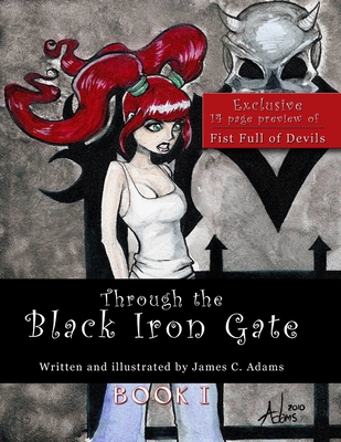 Through the Black Iron Gate: Book I