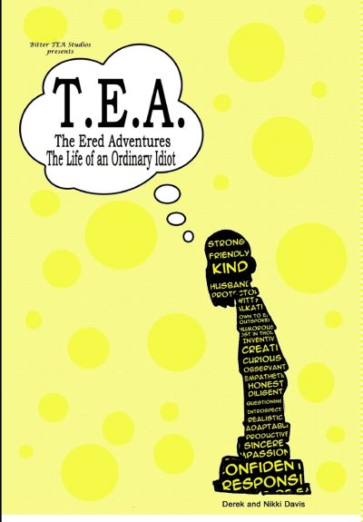 T.E.A. The Ered Adventures: Life of an Ordinary Idiot