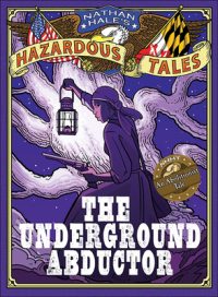The Underground Abductor: An Abolitionist Tale