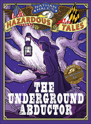 The Underground Abductor: An Abolitionist Tale