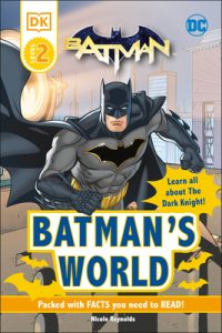 DC Batman’s World Reader Level 2: Meet the Dark Knight