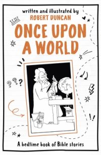 Once Upon a World: A Bedtime Book of Bible Stories