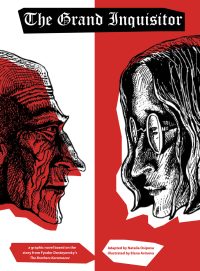 The Grand Inquisitor: A Graphic Novel Based on the Story from Fyodor Dostoyevsky’s the Brothers Karamazov