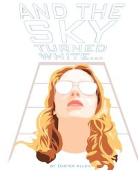 And The Sky Turned White…