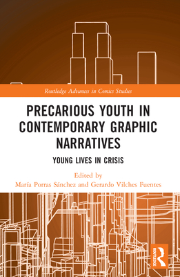 Precarious Youth in Contemporary Graphic Narratives: Young Lives in Crisis