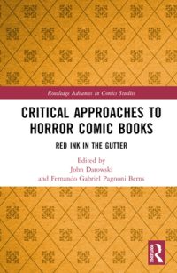 Critical Approaches to Horror Comic Books: Red Ink in the Gutter