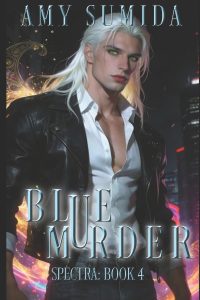 Blue Murder: Book 4 in the Spectra Series a Reverse Harem Superhero Romance