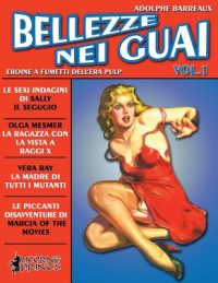 Bellezze nei Guai – Vol.1: Eroine a Fumetti dell’Era Pulp