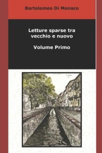 Letture sparse tra vecchio e nuovo – Volume Primo