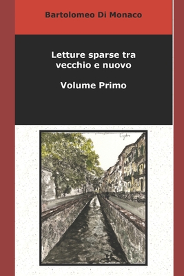 Letture sparse tra vecchio e nuovo – Volume Primo