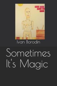 Sometimes It’s Magic