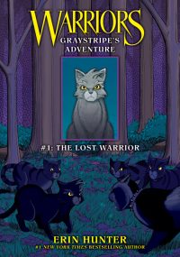 Graystripe’s Adventure #1: The Lost Warrior: The Lost Warrior