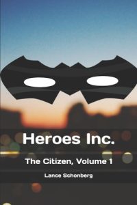 Heroes Inc.: Volume One of The Citizen Trilogy