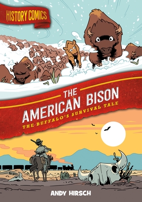 History Comics: The American Bison: The Buffalo’s Survival Tale