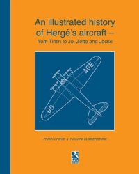 An illustrated history of Hergé’s aircraft – from Tintin to Jo, Zette and Jocko
