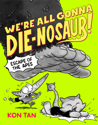 We’re All Gonna Die-Nosaur!: Escape of the Apes