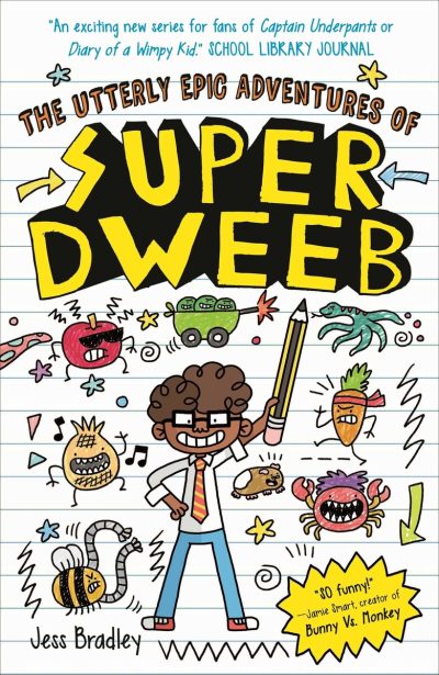 The Utterly Epic Adventures of Super Dweeb: 3 Books in 1 with Exclusive Content