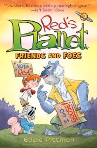 Friends and Foes (Red’s Planet Book 2): Book 2: Friends and Foes