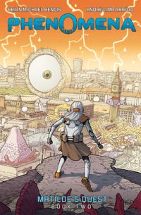 Phenomena Book Two: Matilde’s Quest: A Graphic Novel