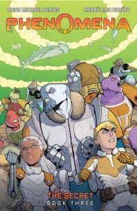 Phenomena Book Three: The Secret: A Graphic Novel
