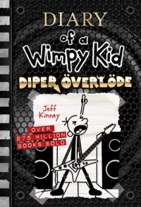 Diper Överlöde: A Rock ‘n’ Roll Road Trip Gone Wrong from the #1 International Bestselling Diary of a Wimpy Kid Series (Book 17)