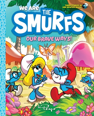We Are the Smurfs: Our Brave Ways! (We Are the Smurfs Book 4): A Graphic Novel