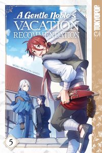 A Gentle Noble’s Vacation Recommendation, Volume 5