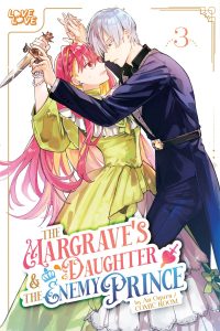 The Margrave’s Daughter & the Enemy Prince, Volume 3