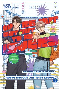 We’re Not Cut Out to Be Lovers, Volume 1