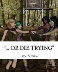 “… Or Die Trying”
