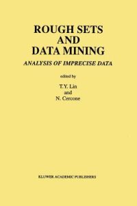 Rough Sets and Data Mining: Analysis of Imprecise Data