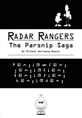 Radar Rangers: The Parsnip Saga