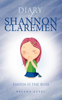Diary of Shannon Claremen: Haden Is the Boss