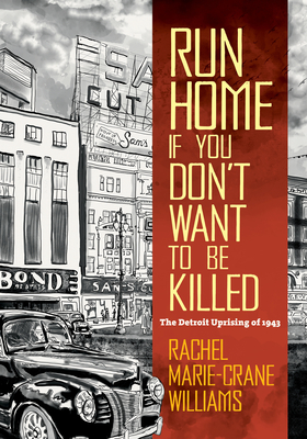 Run Home If You Don’t Want to Be Killed: The Detroit Uprising of 1943