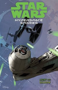 Star Wars: Hyperspace Stories Volume 3–Light and Shadow