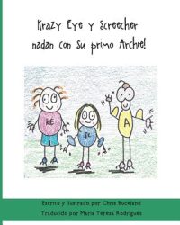 Krazy Eye y Screecher nadan con su primo Archie!: Una historia de Krazy Eye