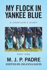 My Flock in Yankee Blue: A Chaplain’s Diary