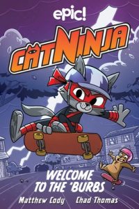 Cat Ninja: Welcome to the ‘Burbs: Volume 4