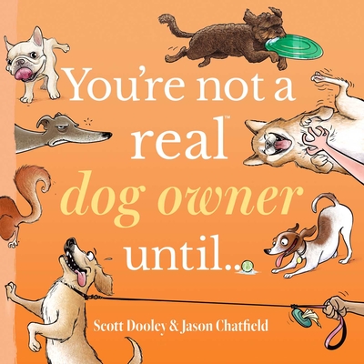 You’re Not a Real Dog Owner Until…